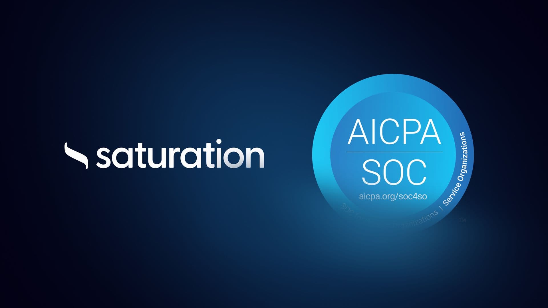 Saturation Achieves SOC 2 Type 1 Compliance